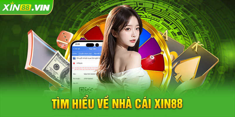 Tìm hiểu về nhà cái XIN88