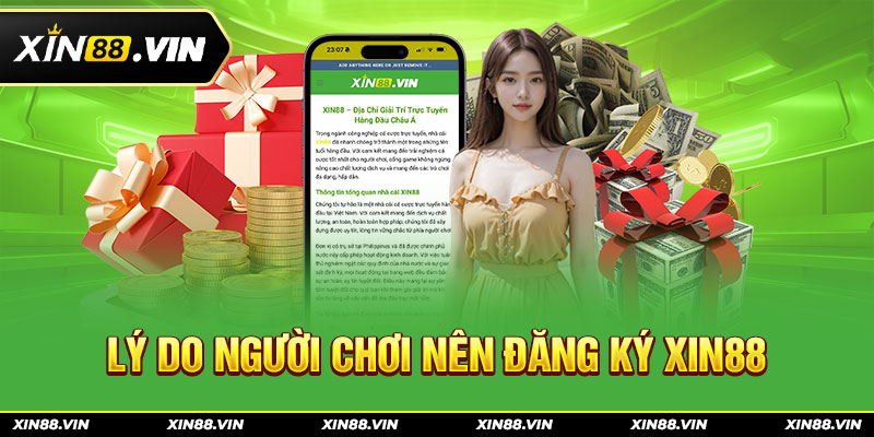 Lý do người chơi nên đăng ký Xin88